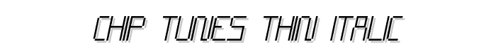 CHIP TUNES Thin Italic font